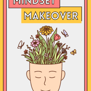 Mindset Makeover